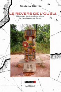 Picture of Le revers de l'oubli. Mémoires et commémorations de l'esclavage au Bénin