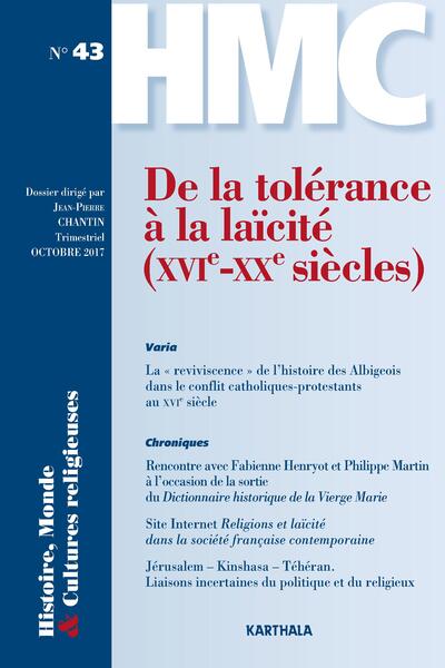 Image de Histoire, Monde et Cultures religieuses N-43 : De la tolérance à la laïcité (XVIe-XXe siècles)