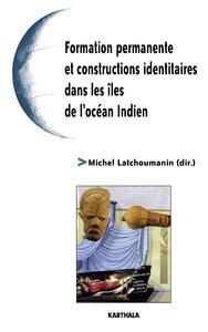 Image de Formation permanente et constructions identitaires dans les îles de l'océan Indien