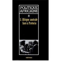 Image de POLITIQUE AFRICAINE N-019, L'AFRIQUE AUSTRALE FACE A PRETORIA