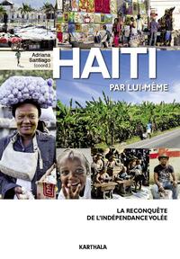 Image de Haïti par lui-même. La reconquête de l'indépendance volée