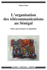 Image de Organisation des télécommunications au Sénégal. Entre gouvernance et régulation (L')