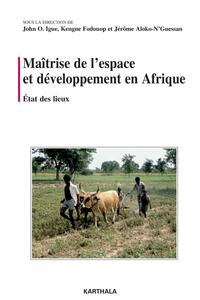 Image de Maîtrise de l'espace et développement en Afrique. Etat des lieux