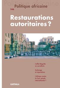 Picture of Politique africaine N-146. Restaurations autoritaires ?