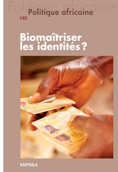 Image de Politique africaine N-152. Biomaîtriser les identités ?