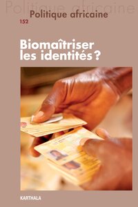 Image de Politique africaine N-152. Biomaîtriser les identités ?