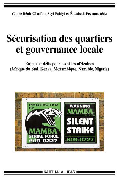 Picture of Sécurisation des quartiers et gouvernance locale. Enjeux et défis pour les villes africaines (Afrique du Sud, Kenya, Mozambique, Namibie, Nigéria)