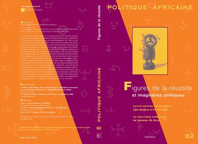Image de POLITIQUE AFRICAINE N-082, FIGURES DE LA REUSSITE ET IMAGINAIRES POLITIQUES