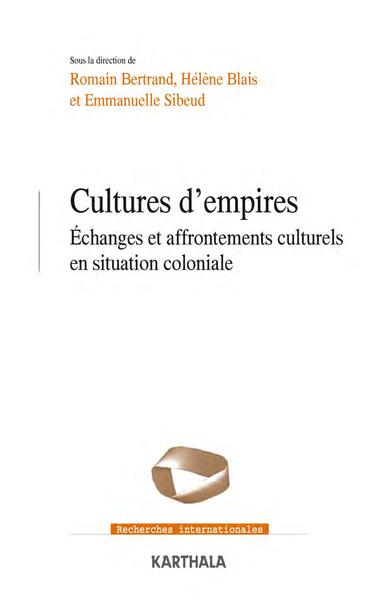 Image de Cultures d’empires. Échanges et affrontements culturels en situation coloniale