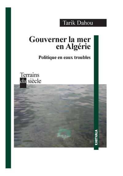 Picture of Gouverner la mer en Algérie. Politique en eaux troubles