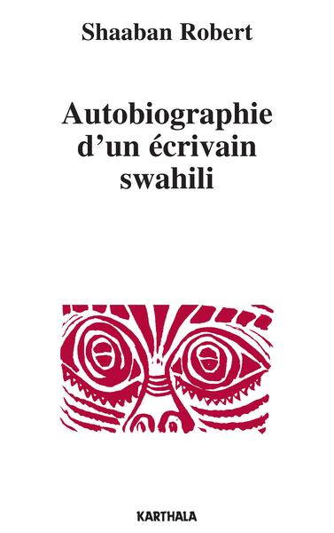 Image de Autobiographie d'un écrivain swahili