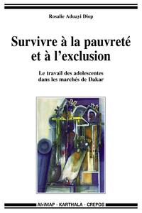 Image de Survivre à la pauvreté et à l'exclusion. Le travail des adolescentes dans les marchés de Dakar