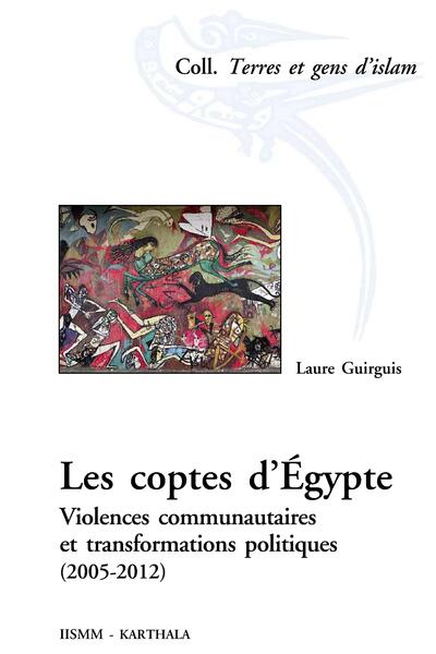 Image de Coptes d'Egypte (Les). Violences communautaires et transformations politiques (2005-2012)