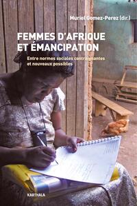 Image de Femmes d'Afrique et émancipation. Entre normes sociales contraignantes et nouveaux possibles