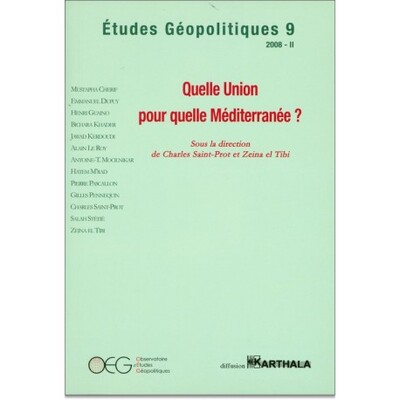 Image de Etudes Géopolitiques N-09 : Quelle Union pour quelle Méditerranée ?