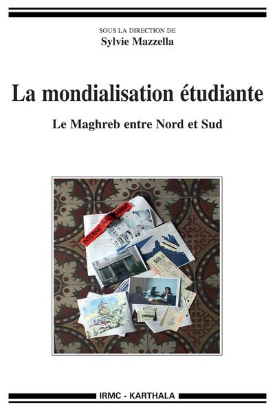 Image de Mondialisation étudiante. Le Maghreb entre Nord et Sud (La)