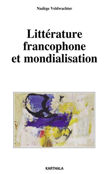 Image de Littérature francophone et mondialisation