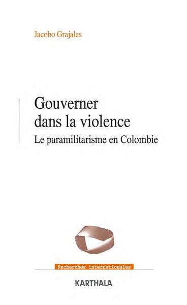 Image de Gouverner dans la violence. Le paramilitarisme en Colombie