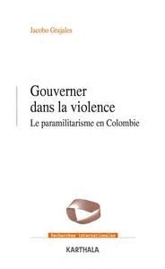 Picture of Gouverner dans la violence. Le paramilitarisme en Colombie