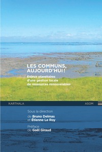 Picture of Les communs, aujourd'hui ! - enjeux planétaires d'une gestion locale de ressources renouvelables