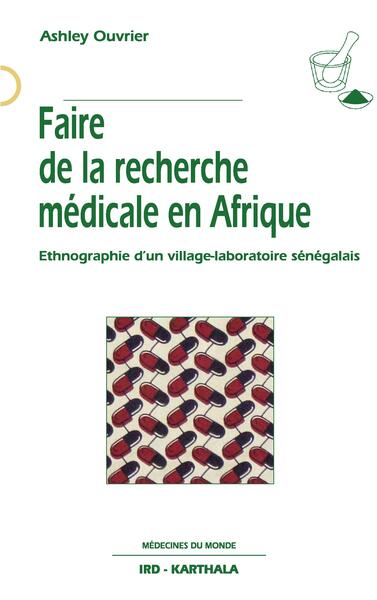 Picture of FAIRE DE LA RECHERCHE MEDICALE EN AFRIQUE, ETHNOGRAPHIE D'UN VILLAGE-LABORATOIRE SENEGALAIS