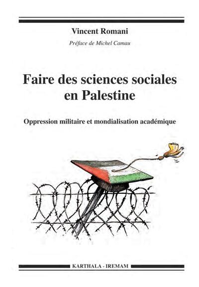 Picture of Faire des sciences sociales en Palestine. Oppression militaire et mondialisation académique