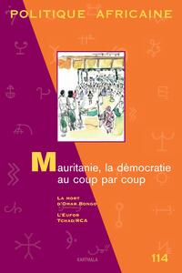 Image de POLITIQUE AFRICAINE N-114 - MAURITANIE, LA DEMOCRATIE AU COUP PAR COUP