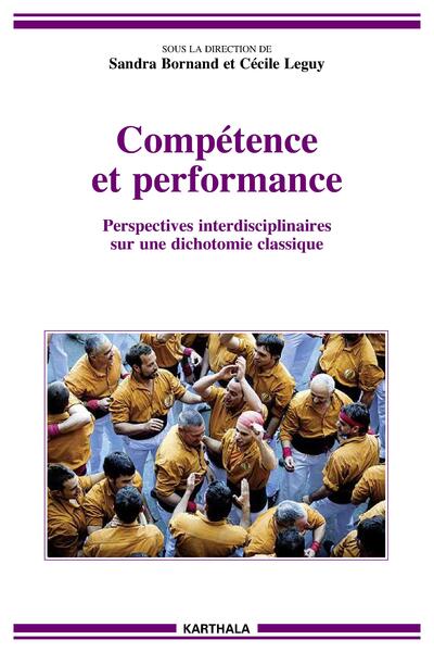 Image de Compétence et performance. Perspectives interdisciplinaires sur une dichotomie classique
