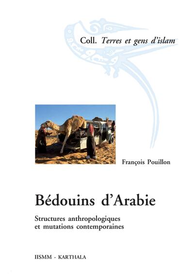 Image de Bédouins d'Arabie. Structures anthropologiques et mutations contemporaines