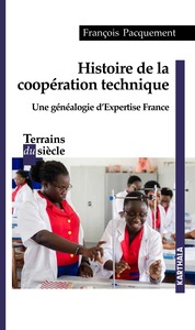 Picture of HISTOIRE DE LA COOPERATION TECHNIQUE, UNE GENEALOGIE D'EXPERTISE FRANCE