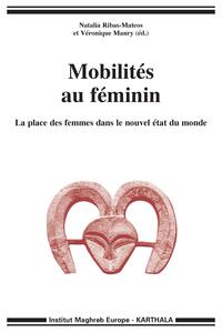 Picture of Mobilités au féminin. La place des femmes dans le nouvel état du monde