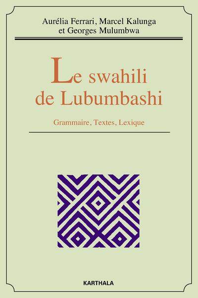 Picture of Le swahili de Lubumbashi - grammaire, textes, lexique