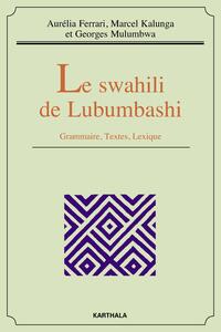 Picture of Le swahili de Lubumbashi - grammaire, textes, lexique