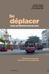 Image de Se déplacer dans les métropoles des Suds. Transports artisanaux, informels, auto-organisés