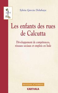 Picture of Les enfants des rues de Calcutta. Développement des compétences, réseaux sociaux et emplois en Inde