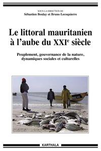 Image de Littoral mauritanien à l'aube du XXIe siècle (Le). Peuplement, gouvernance de la nature, dynamiques sociales et culturelles