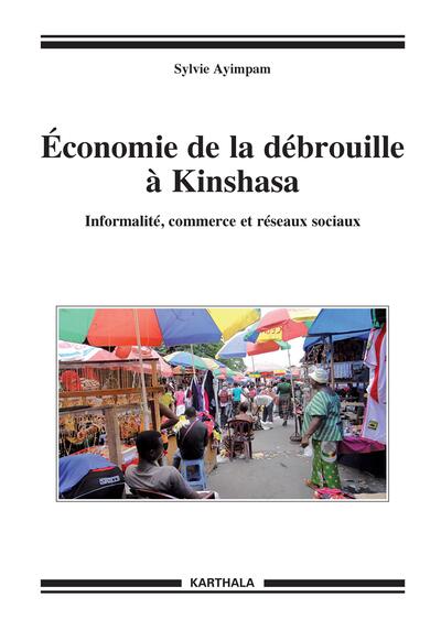 Picture of Economie de la débrouille à Kinshasa. Informalité, commerce et réseaux sociaux
