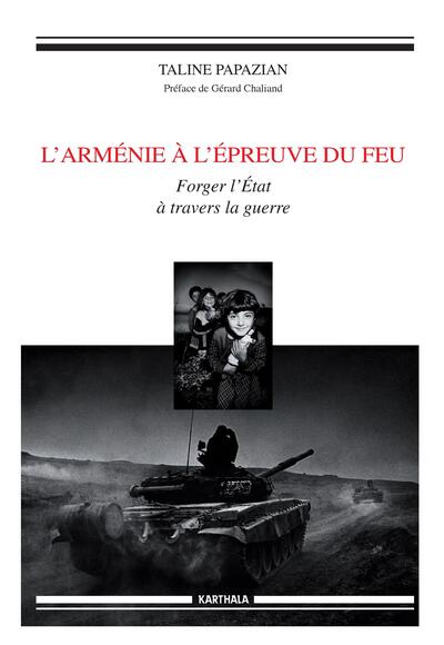 Image de L'Arménie à l'épreuve du feu. Forger l'Etat à travers la guerre
