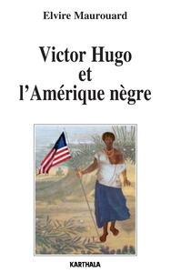 Image de Victor Hugo et l'Amérique nègre