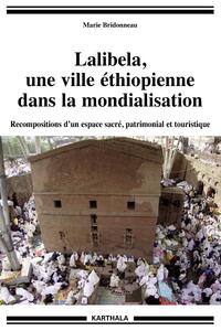 Image de Lalibela, une ville éthiopienne dans la mondialisation. Recompositions d’un espace sacré, patrimonial et touristique