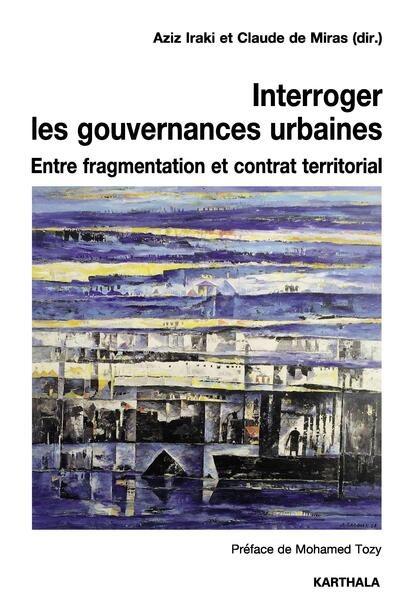 Picture of Interroger les gouvernances urbaines. Entre fragmentation et contrat territorial