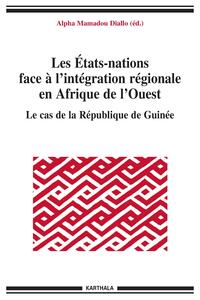 Image de Etats-nations face à l'intégration régionale en Afrique de l'Ouest - Le cas de la Guinée (Les)