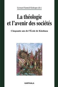 Image de La théologie et l'avenir des sociétés. Cinquante ans de l'Ecole de Kinshasa