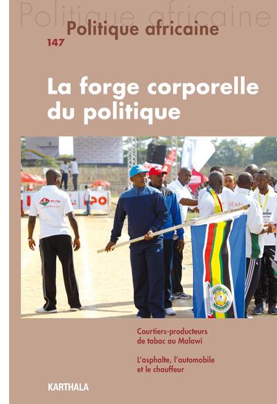 Picture of Politique africaine N-147. La forge corporelle du politique