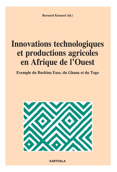 Picture of Innovations technologiques et productions agricoles en Afrique de l'Ouest. Exemple du Burkina Faso, du Ghana et du Togo