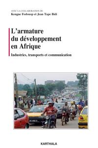 Picture of Armature du développement en Afrique. Industries, transports et communication (L')