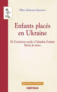 Picture of Enfants placés en Ukraine. De l'exclusion sociale à l'abandon d'enfant. Récits de mères