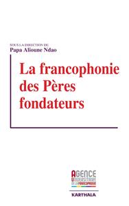 Image de Francophonie des Pères fondateurs (La)