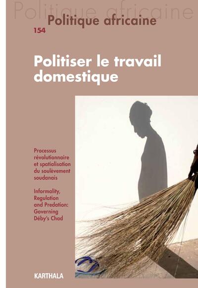 Image de Politique africaine N-154. Politiser le travail domestique