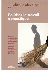 Image de Politique africaine N-154. Politiser le travail domestique